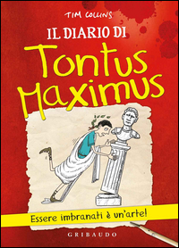 Diario Di Tontus Maximus (il)  di Collins Tim - libri