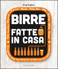 Birre_Fatte_In_Casa_Una_Guida_Step-by-step_Per_Preparare_La_Vostra_Birra_-Hughes_Greg
