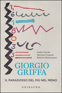 Giorgio Griffa Il Paradosso Del Piu` Nel Meno  di Corgnati Martina  Caresio Giulio - libri