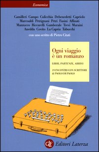 Ogni Viaggio E` Un Romanzo  di Di Paolo Paolo - libri