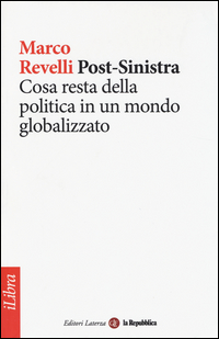 Post_Sinistra_Cosa_Resta_Della_Politica_In_Un_Mondo_Globalizzato_-Revelli_Marco