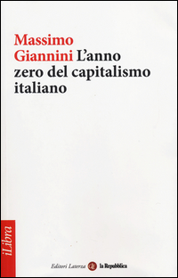 Anno_Zero_Del_Capitalismo_Italiano_-Giannini_Massimo__