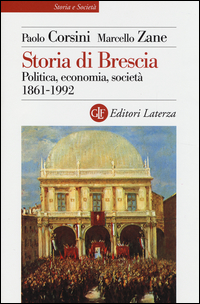 Storia_Di_Brescia_Politica_Economia_Societa`_1861-1992_-Corsini_Paolo__Zane_Marcello
