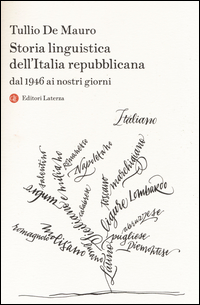 Storia Linguistica Dell`italia Repubblicana. Dal 1946 Ai Nostri Giorni  di De Mauro Tullio - libri