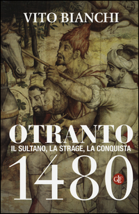 Otranto_1480_Il_Sultano__La_Strage_La_Conquista_-Bianchi_Vito