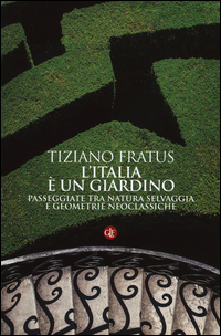 Italia E` Un Giardino (l`)  di Fratus - libri
