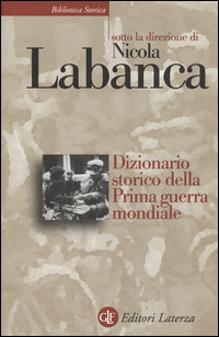Dizionario_Storico_Della_Prima_Guerra_Mondiale_-Aa.vv._Labanca_Nicola_(cur.)