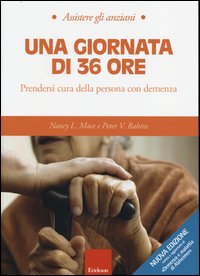 Giornata_Di_36_Ore_Prendersi_Cura_Della_Persona_Con_Demenza_una_-Mace_Nancy_L.__Rabins_Peter_V.