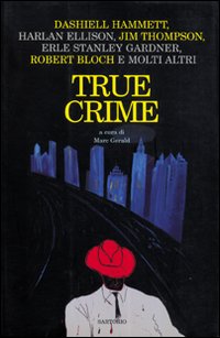 True Crime  di Gerald M. (cur.) - Libro