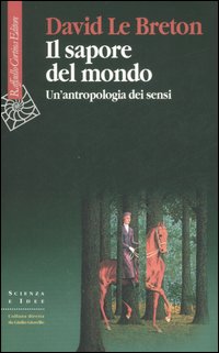 Sapore_Del_Mondo_Un`antropologia_Dei_Sensi_(_-Le_Breton_David