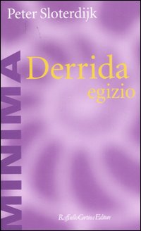 Derrida_Egizio_-Sloterdijk_Peter