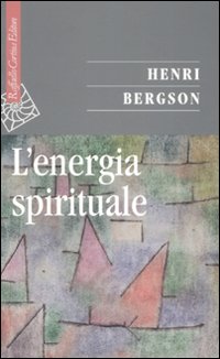 Energia_Spirituale_-Bergson_Henri