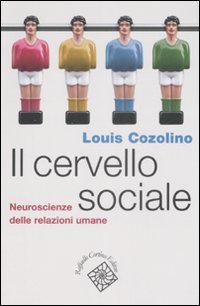 Cervello_Sociale_Neuroscienze_Delle_Relazioni_-Cozolino_Louis