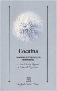 Cocaina_Consumo_Psicopatologia_Trattamento_-Rigliano_Paolo