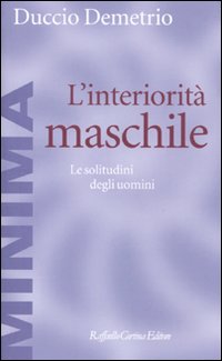 Interiorita%60_Maschile_Le_Solitudini_Degli_Uomini_-Demetrio_Duccio