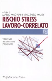 Rischio_Stress_Lavoro-correlato_-Magnani_M._(cur.)__Majer_V._(cu