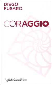 Coraggio  di Fusaro Diego - libri