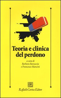 Teoria_Clinica_Del_Perdono_-Aa.vv._Barcaccia_B._(cur.)_Mancini_F.