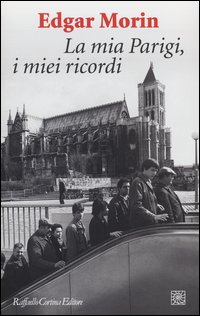 Mia Parigi I Miei Ricordi (la)  di Morin Edgar - libri