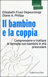 Bambino_E_La_Coppia_Comprendere_E_Trattare_Le_Famiglie_Con_Bambini_In_Eta%60_Prescolare_il_-Fivaz-depeursinge_Elisabeth