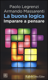 Buona_Logica_Imparare_A_Pensare_la_-Legrenzi_Paolo__Massarenti_Armando