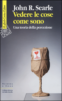 Vedere Le Cose Come Sono. Una Teoria Della Percezione  di Searle John R. - libri