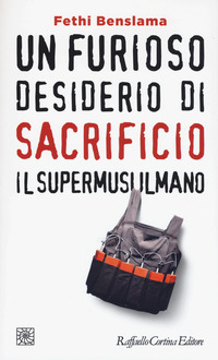 Furioso_Desiderio_Di_Sacrificio_Il_Supermusulmano_(un)_-Benslama_Fethi