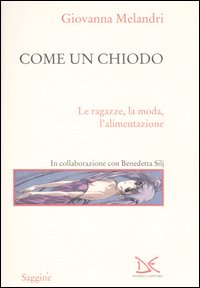Come Un Chiodo  di Melandri Giovanna - Libro