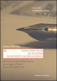 Se Potessi Scriverti Ogni Giorno di Turchi Giulio Turchi Emma - libri Se Potessi Scriverti Ogni Giorno di Turchi Giulio Turchi Emma - libri