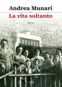 Vita Soltanto (la)  di Munari Andrea - libri