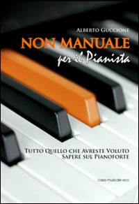 Non_Manuale_Per_Il_Pianista_-Guccione_Alberto