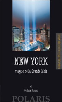 New York Viaggio Nella Grande Mela  di Bajocco Corinna - libri