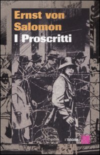 Proscritti di Von Salomon Ernst - libri Proscritti di Von Salomon Ernst - libri