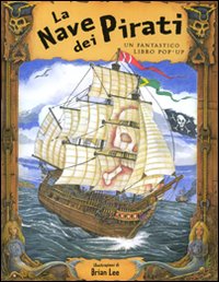 Nave_Dei_Pirati_Libro_Pop-up_-Lee_Brian