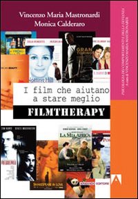 Film Che Aiutano A Stare Meglio  di Aa.vv. - libri
