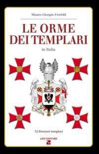 Orme_Dei_Templari_In_Italia_32_Itinerari_Templari_le_-Ferretti_Mauro_Giorgio