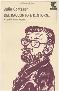 Del Racconto E Dintorni  di Cortazar Julio - libri