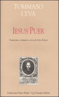 Iesus Puer  di Ceva Tommaso; Milani F. (cur.) - libri