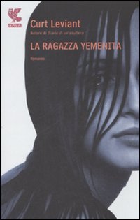 Ragazza Yemenita (la)  di Leviant Curt - libri