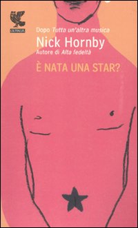 E` Nata Una Star  di Hornby Nick - libri