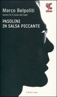 Pasolini_In_Salsa_Piccante_-Belpoliti_Marco