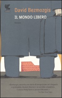 Mondo Libero di Bezmozgis David - libri Mondo Libero di Bezmozgis David - libri