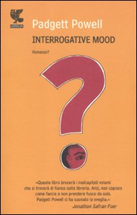 Interrogative Mood  di Powell Padgett - libri
