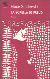 Sorella Di Freud  di Smilevski Goce - libri