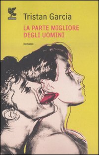 Parte Migliore Degli Uomini  di Garcia Tristan - libri