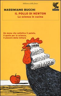 Pollo Di Newton La Scienza In Cucina  di Bucchi Massimiano - libri