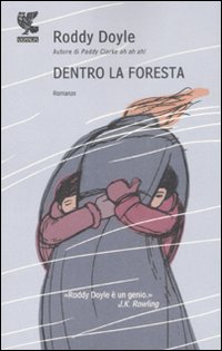 Dentro La Foresta  di Doyle Roddy - Libro Dentro La Foresta  di Doyle Roddy - Libro