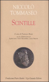 Scintille  di Tommaseo Niccolo`  Bruni F. (cu - libri