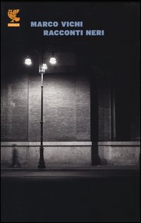 Racconti Neri  di Vichi Marco - libri