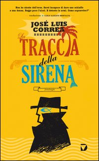 Traccia Della Sirena di Correa Jose` L. - Libro Traccia Della Sirena di Correa Jose` L. - Libro